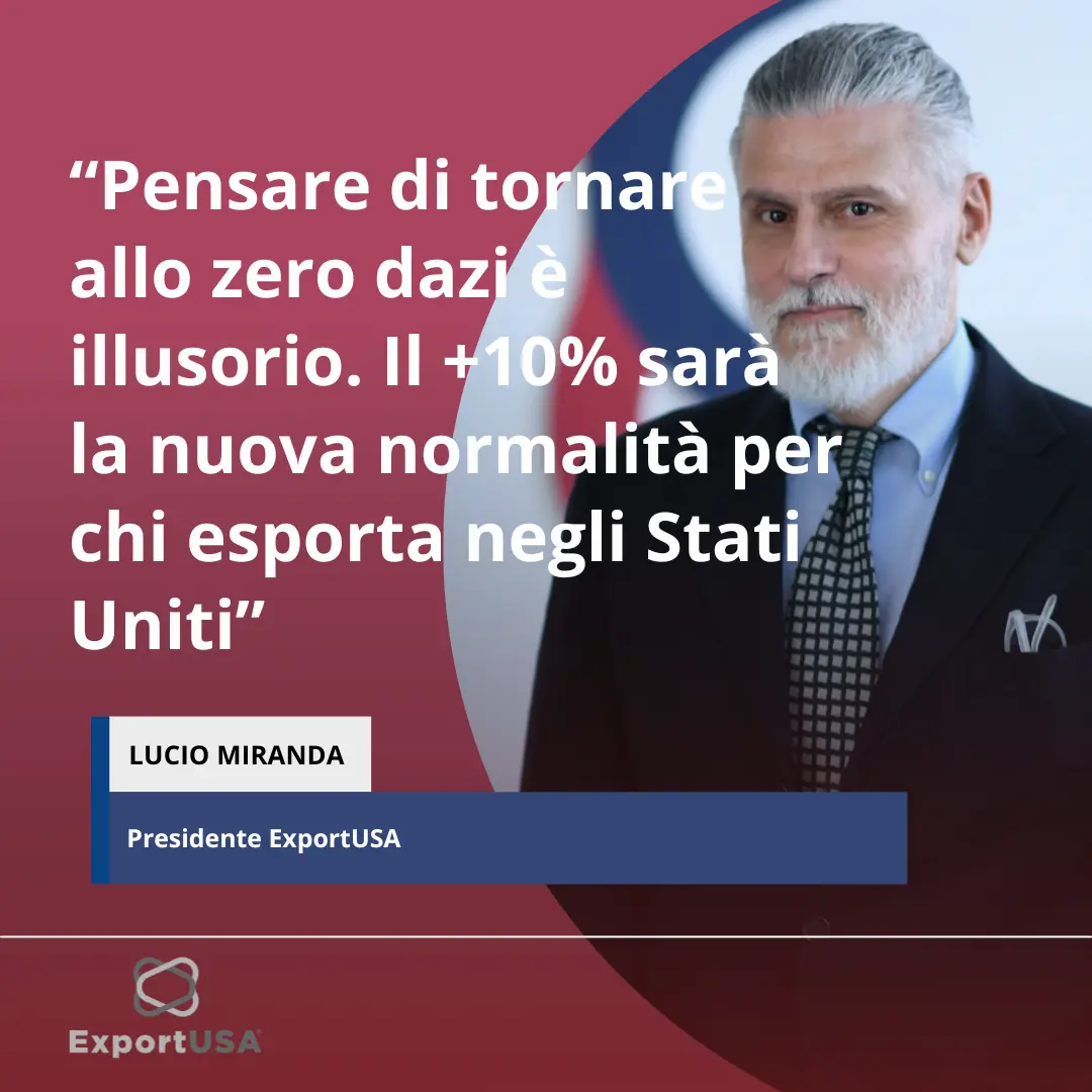 Citazione di Lucio Miranda ad intervista su Radio Radicale: i dazi al 10% per chi esporta negli USA diventeranno la normalità