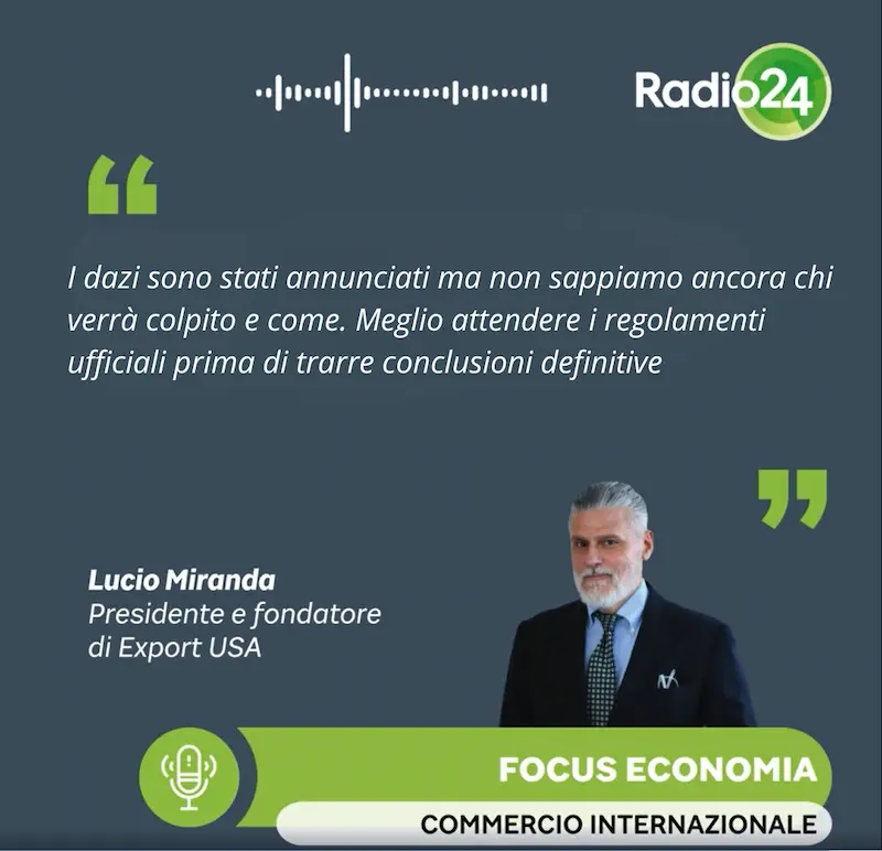 Citazione di Lucio Miranda di ExportUSA sull'introduzione dei dazi americani